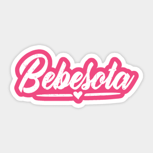 Bebesota - Tu eres bebesota - vintage white design Sticker